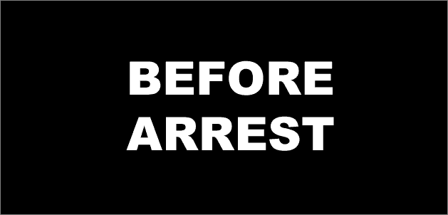 Before Your Arrest